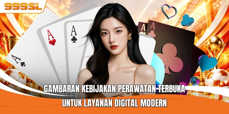 Gambaran kebijakan perawatan terbuka untuk layanan digital modern
